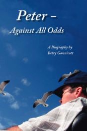 book cover of Peter - Against All Odds by Betty Gannicott