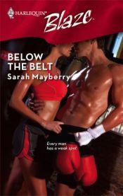 book cover of Below The Belt (Harlequin Blaze) by Sarah Mayberry