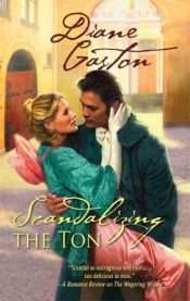 book cover of Scandalizing the Ton by Diane Gaston