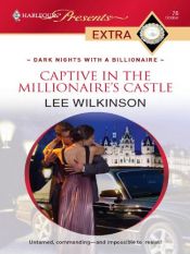 book cover of Captive in the Millionaire's Castle (Harlequin Presents Extra: Dark Nights With a Billionaire) by Lee Wilkinson
