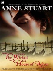 book cover of The Wicked House of Rohan by Anne Stuart
