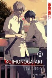 book cover of Koimonogatari: Love Stories, Volume 2 by Tohru Tagura