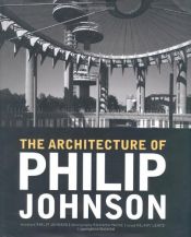 book cover of The architecture of Philip Johnson by Hilary Lewis|Philip Johnson|Richard K. Payne|Stephen Fox