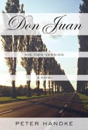book cover of Don Juan : his own version by Πέτερ Χάντκε