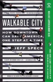 book cover of Walkable City by Jeff Speck
