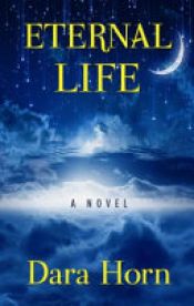 book cover of Eternal Life by Dara Horn