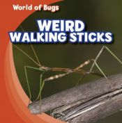 book cover of Weird Walking Sticks (World of Bugs) by Greg Roza