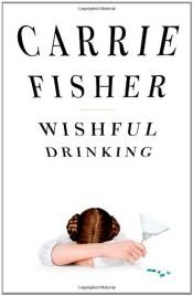 book cover of Wishful Drinking by Κάρι Φίσερ