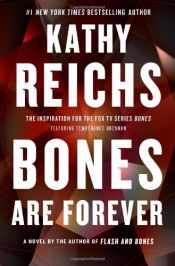 book cover of Bones Are Forever (Temperance Brennan) by Кэти Райх