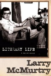 book cover of Literary life : a second memoir by ラリー・マクマートリー