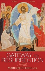 book cover of Gateway to Resurrection by Maria Boulding osb