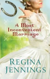 book cover of A Most Inconvenient Marriage (Ozark Mountain Romance Book #1) by Regina Jennings