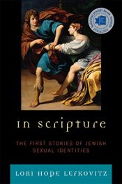 book cover of In Scripture: The First Stories of Jewish Sexual Identities by Lori Hope Lefkovitz