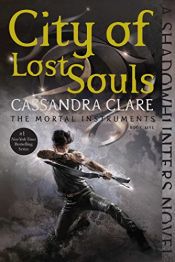 book cover of City of Lost Souls (The Mortal Instruments) by Cassandra Clare
