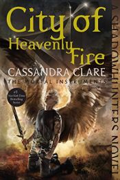 book cover of City of Heavenly Fire (The Mortal Instruments) by 카산드라 클레어