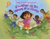book cover of La aventura del Día Mundial de la Escuela (World School Day Adventure) (Dora La Exploradora by Shakira