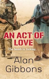 book cover of Act of Love by Alan Gibbons