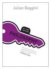 book cover of Philosophy: All That Matters by جولیان بگینی
