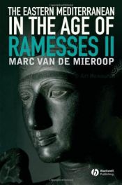 book cover of The Eastern Mediterranean in the Age of Ramesses II by Marc Van de Mieroop