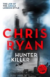 book cover of Hunter Killer by Chris Ryan