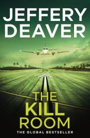 book cover of The Kill Room by Jeffery Deaver