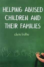 book cover of Helping Abused Children and Their Families: Towards an Evidence-based Practice Model by Dr Chris Trotter