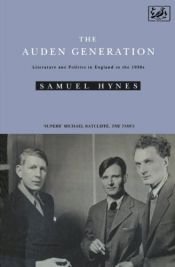 book cover of The Auden Generation - Literature and Politics in England in the 1930s by Samuel Hynes