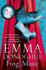 book cover of Frog Music by Emma Donoghue