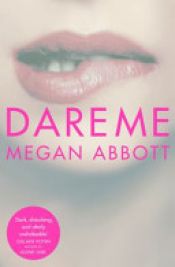 book cover of Dare Me by Megan Abbott