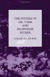 book cover of The System Of Doctor Tarr And Professor Fether by Έντγκαρ Άλλαν Πόε