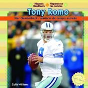 book cover of Tony Romo: Star Quarterback (Hispanic Headliners) by Zella Williams