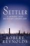 Settler: A Journey Into Michigan's Heartland