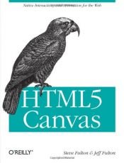 book cover of HTML5 Canvas : native interactivity and animation for the web by Steve Fulton