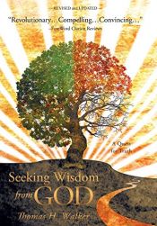 book cover of Seeking Wisdom From God: A Quest for Truth by Thomas H. Walker