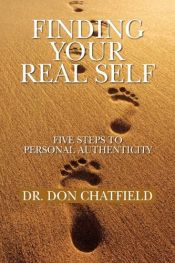 book cover of Finding Your Real Self by Dr. Don Chatfield