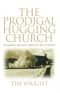 The Prodigal Hugging Church: A Scandalous Approach to Mission for the 21st Century