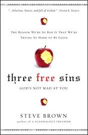 book cover of Three Free Sins: God's Not Mad at You by Steve Brown