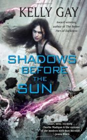 book cover of Shadows Before the Sun by Kelly Gay