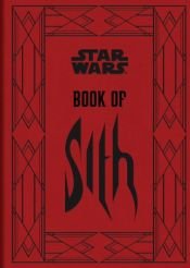 book cover of Star Wars?: Book of Sith: Secrets from the Dark Side by دانیل والاس