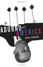 book cover of Adorno in America by David Jenemann