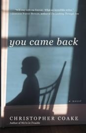book cover of You Came Back by Christopher Coake