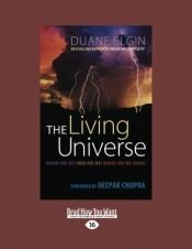 book cover of Das Lebende Universum: Woher wir kommen. Wohin wir gehen. by Duane Elgin