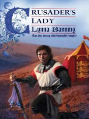 book cover of Crusader's Lady by Lynna Banning