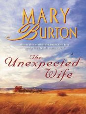 book cover of The Unexpected Wife by Mary Burton