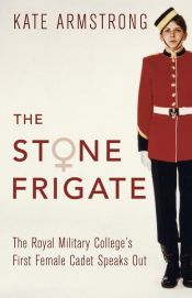 book cover of The Stone Frigate by Kate Armstrong