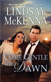 book cover of Come Gentle the Dawn (Safe Haven by Lindsay McKenna