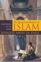 book cover of The Search for Beauty in Islam: A Conference of the Books by Khaled Abou El Fadl