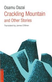 book cover of Crackling Mountain and Other Stories by Οσάμου Νταζάι