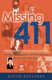 book cover of Missing 411-Western United States & Canada: Unexplained disappearances of North Americans that have never been solved by David Paulides