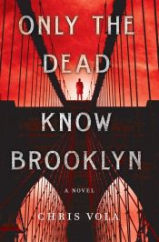 book cover of Only the Dead Know Brooklyn by Chris Vola